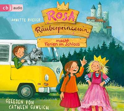 Rosa Räuberprinzessin macht Ferien im Schloss: . (Die Rosa Räuberprinzessin-Reihe, Band 5) von cbj